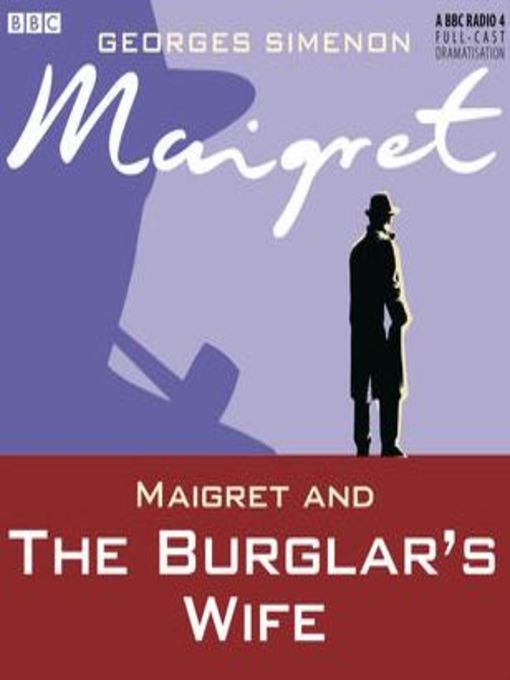 Georges Simenon创作的Maigret and the Burglar's Wife作品的详细信息 - 可供借阅